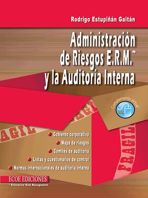 cover image of Administración de riesgos E.R.M. y la auditoría interna--1ra edición